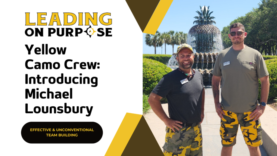 Yellow_Camo_Crew_Introducing_Michael_Lounsbury_Leading_On_Purpose_Newsletter-2233e12a Yellow Camo Crew: Introducing Michael Lounsbury