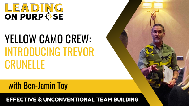 Yellow_Camo_Crew_Introducing_Trevor_Crunelle_Leading_On_Purpose-5cb8b551 On Purpose Adventures Blog