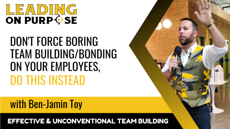 Dont_force_boring_team_building_bonding_Leading_On_Purpose-d7a37d8a On Purpose Adventures Blog