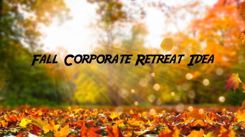 Fall-Corporate-Retreat-Idea-3-ef23f837 On Purpose Adventures Blog