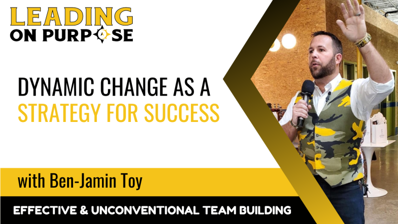 Dynamic_Change_as_a_strategy_for_success_OPA-f5023ba9 On Purpose Adventures Blog
