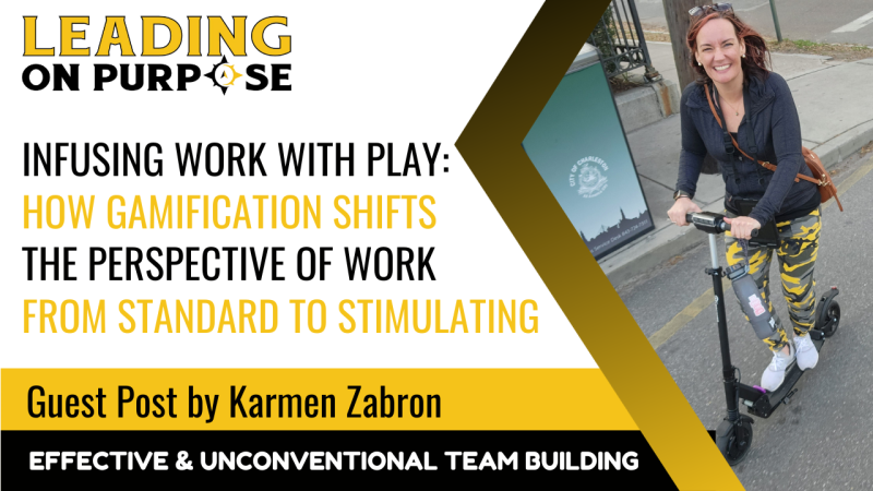 Infusing_Work_With_Play_Leading_On_Purpose_Newsletter_Karmen_Zabron_1-f62807f6 On Purpose Adventures Blog